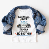 Personalised Big Brother Shirt Calling All Units! police shirt, older sibling tee