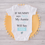If MUMmy says No My Auntie Will Say Yes personalised t shirt |Cute baby BODYSUIT |Baby shower Gift  | Aunt gift to neice/nephew/